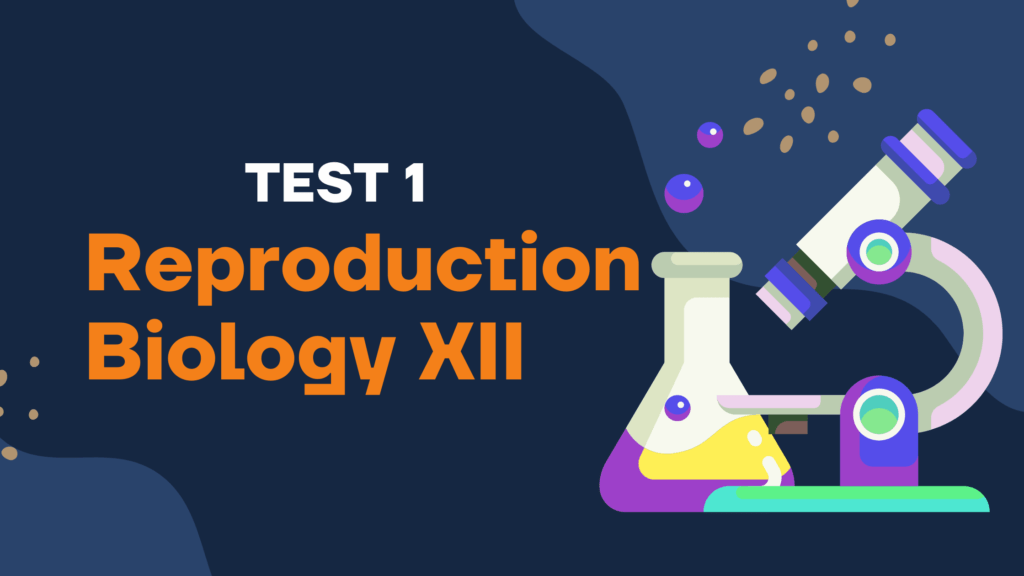 Mdcat Biology XII Reproduction online test 1