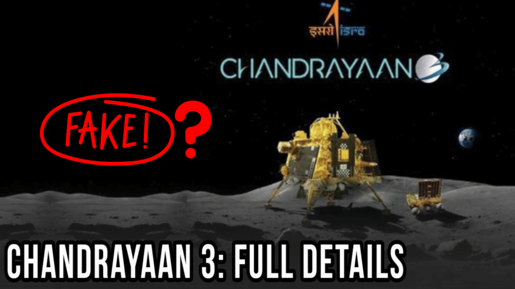 Chandrayaan-3 Full Details , Claimed as a fake