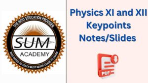 Physics Xi and XII short keypoints notes